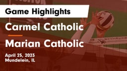 Carmel Catholic  vs Marian Catholic  Game Highlights - April 25, 2023