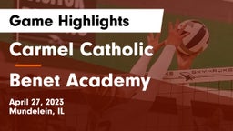 Carmel Catholic  vs Benet Academy  Game Highlights - April 27, 2023