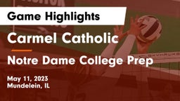 Carmel Catholic  vs Notre Dame College Prep Game Highlights - May 11, 2023