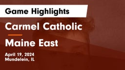 Carmel Catholic  vs Maine East  Game Highlights - April 19, 2024