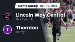 Recap: Lincoln Way Central  vs. Thornton  2018