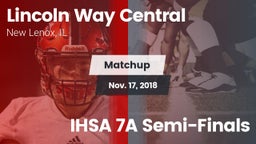 Matchup: Lincoln Way Central vs. IHSA 7A Semi-Finals 2018