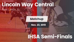 Matchup: Lincoln Way Central vs. IHSA Semi-Finals 2019
