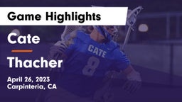 Cate  vs Thacher Game Highlights - April 26, 2023