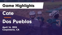 Cate  vs Dos Pueblos  Game Highlights - April 16, 2024
