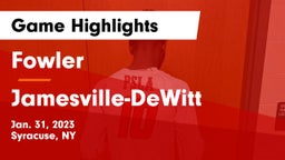 Fowler  vs Jamesville-DeWitt  Game Highlights - Jan. 31, 2023