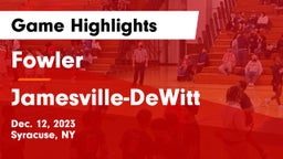 Fowler  vs Jamesville-DeWitt  Game Highlights - Dec. 12, 2023