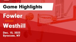 Fowler  vs Westhill  Game Highlights - Dec. 15, 2023