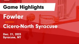 Fowler  vs Cicero-North Syracuse  Game Highlights - Dec. 21, 2023