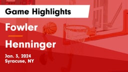 Fowler  vs Henninger  Game Highlights - Jan. 3, 2024