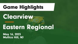 Clearview  vs Eastern Regional  Game Highlights - May 16, 2023