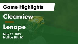 Clearview  vs Lenape  Game Highlights - May 22, 2023