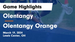 Olentangy  vs Olentangy Orange  Game Highlights - March 19, 2024