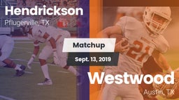 Matchup: Hendrickson High vs. Westwood  2019