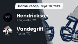Recap: Hendrickson  vs. Vandegrift  2019