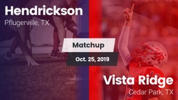 Matchup: Hendrickson High vs. Vista Ridge  2019