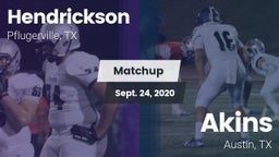 Matchup: Hendrickson High vs. Akins  2020