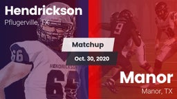 Matchup: Hendrickson High vs. Manor  2020
