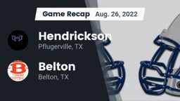 Recap: Hendrickson  vs. Belton  2022