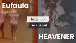 Matchup: Eufaula  vs. HEAVENER  2019