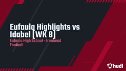 Eufaula football highlights Eufaula Highlights vs Idabel [WK 8]
