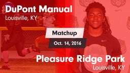 Matchup: DuPont Manual High vs. Pleasure Ridge Park  2016