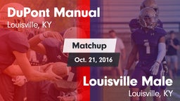 Matchup: DuPont Manual High vs. Louisville Male  2016