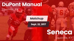 Matchup: DuPont Manual vs. Seneca  2017