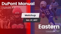 Matchup: DuPont Manual vs. Eastern  2017