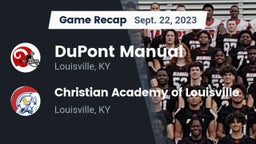 Recap: DuPont Manual  vs. Christian Academy of Louisville 2023