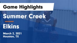 Summer Creek  vs Elkins  Game Highlights - March 2, 2021