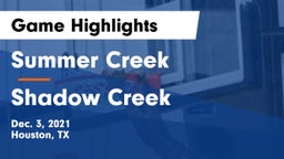 Summer Creek  vs Shadow Creek  Game Highlights - Dec. 3, 2021