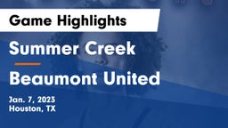 Summer Creek  vs Beaumont United Game Highlights - Jan. 7, 2023