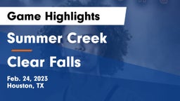 Summer Creek  vs Clear Falls Game Highlights - Feb. 24, 2023