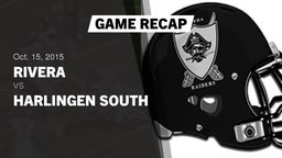 Recap: Rivera  vs. Harlingen South  2015