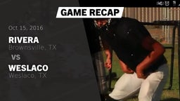 Recap: Rivera  vs. Weslaco  2016