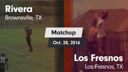 Matchup: Rivera  vs. Los Fresnos  2016