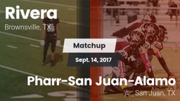 Matchup: Rivera  vs. Pharr-San Juan-Alamo  2017
