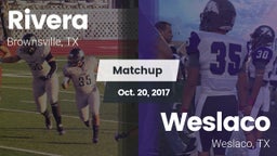 Matchup: Rivera  vs. Weslaco  2017