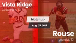 Matchup: Vista Ridge High vs. Rouse  2017