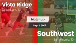 Matchup: Vista Ridge High vs. Southwest  2017