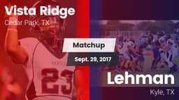 Matchup: Vista Ridge High vs. Lehman  2017
