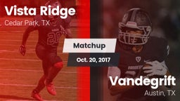 Matchup: Vista Ridge High vs. Vandegrift  2017