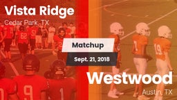 Matchup: Vista Ridge High vs. Westwood  2018