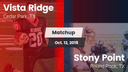 Matchup: Vista Ridge High vs. Stony Point  2018