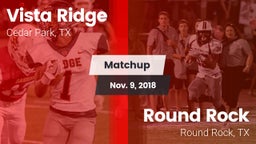 Matchup: Vista Ridge High vs. Round Rock  2018
