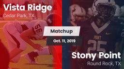 Matchup: Vista Ridge High vs. Stony Point  2019