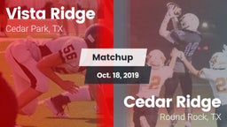 Matchup: Vista Ridge High vs. Cedar Ridge  2019