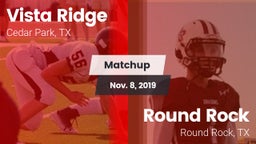 Matchup: Vista Ridge High vs. Round Rock  2019