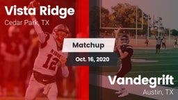 Matchup: Vista Ridge High vs. Vandegrift  2020